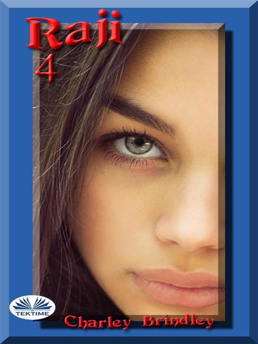 Title details for Raji, Libro Cuatro by Charley Brindley - Available